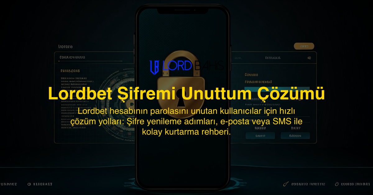 Lordbet Şifremi Unuttum Çözümü