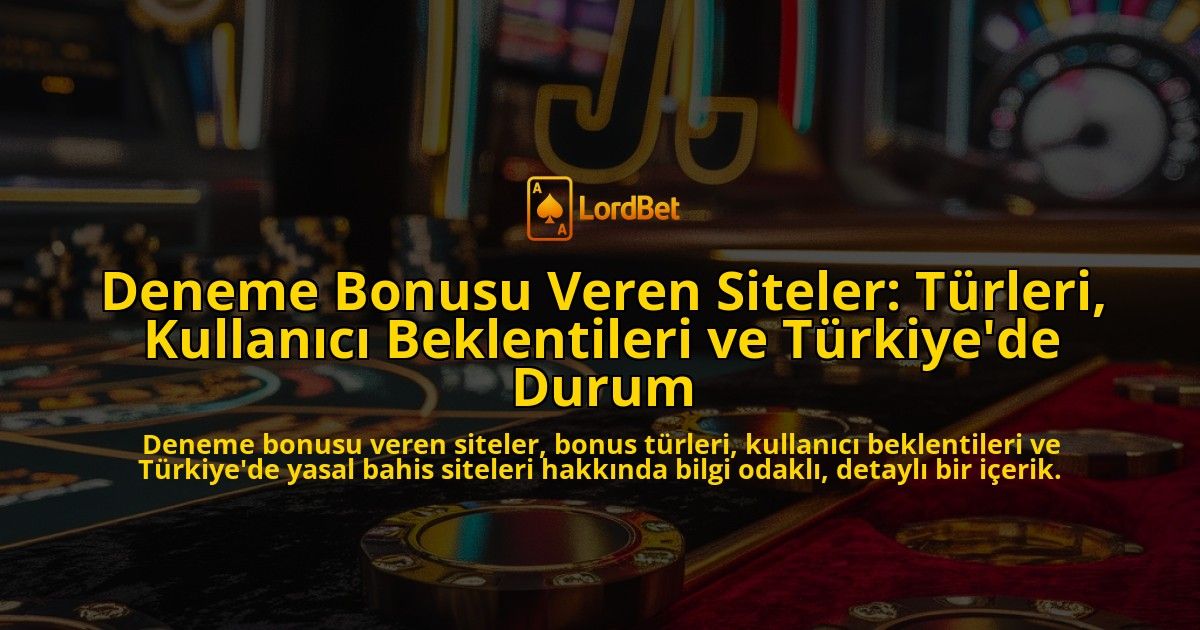 Deneme-Bonusu-Veren-Siteler-Turleri-Kullanici-Beklentileri-ve-Turkiyede-Durum-overlay-1778186413.jpg
